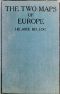 [Gutenberg 56146] • The Two Maps of Europe, and Some Other Aspects of the Great War